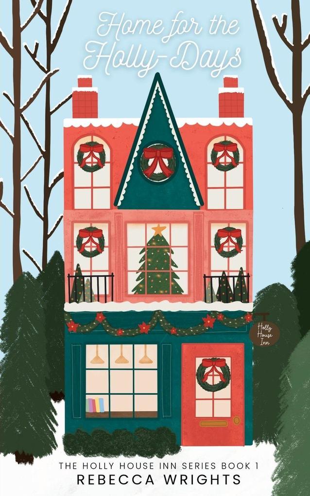 Home for the Holly-Days