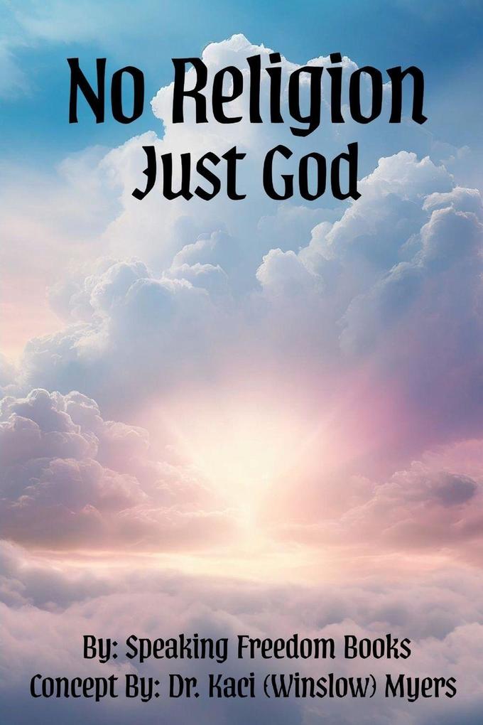 No Religion Just God