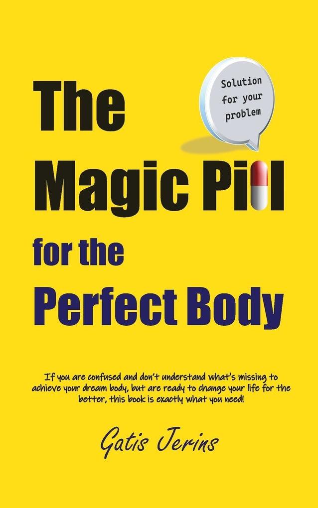The Magic Pill For The Perfect Body