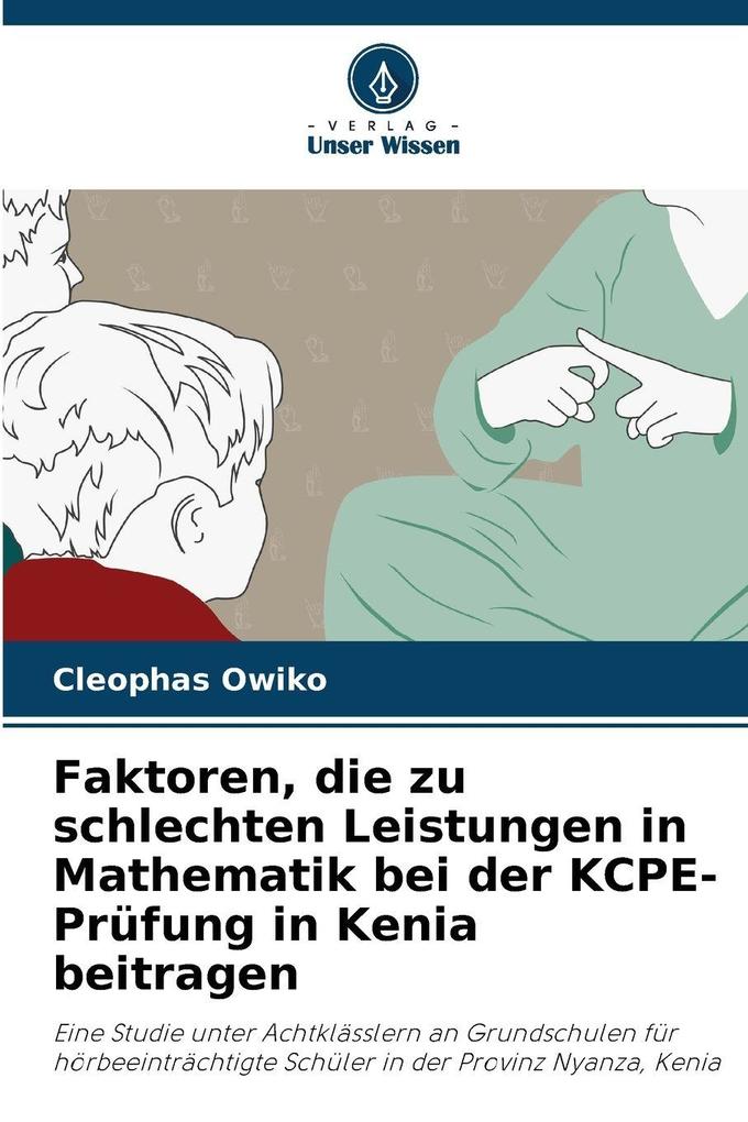 Faktoren die zu schlechten Leistungen in Mathematik bei der KCPE-Prüfung in Kenia beitragen