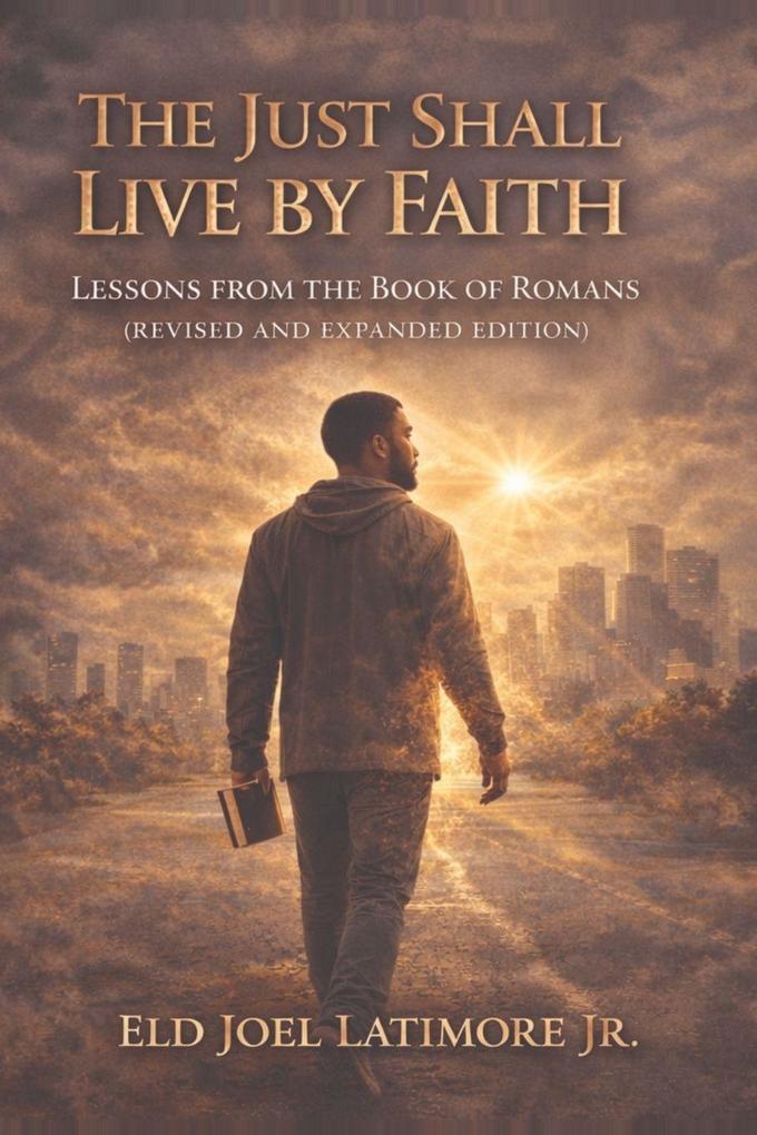The Just Shall Live by Faith