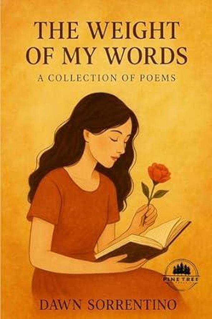 The Weight Of My Words: A Collection Of Poems