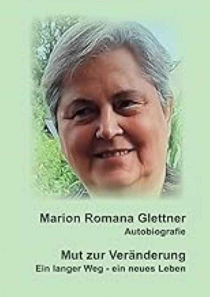 Mut zur Veränderung/ Ein langer Weg - ein neues Leben