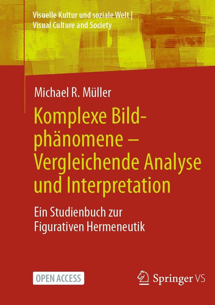 Komplexe Bildphänomene - Vergleichende Analyse und Interpretation