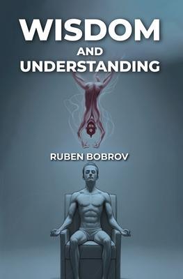 Wisdom and Understanding
