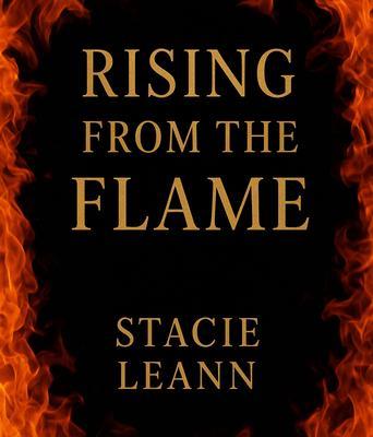 Rising From the Flame