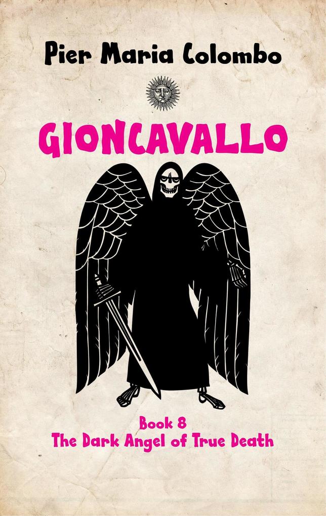 Gioncavallo - The Dark Angel of True Death