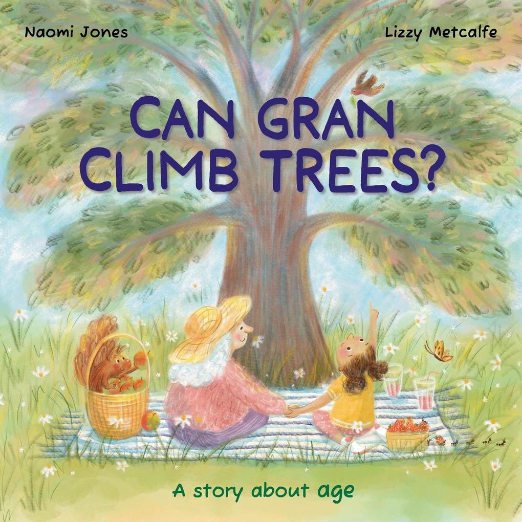 Can Gran Climb Trees?