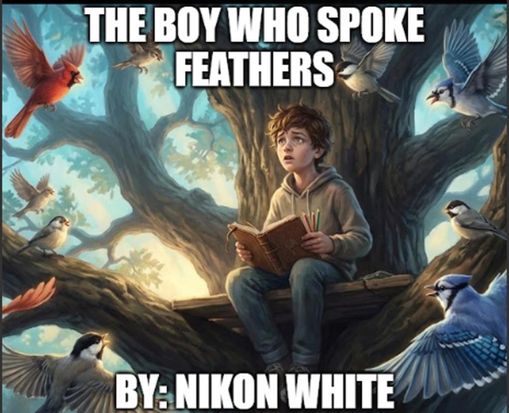 The Boy Who Spoke Feathers