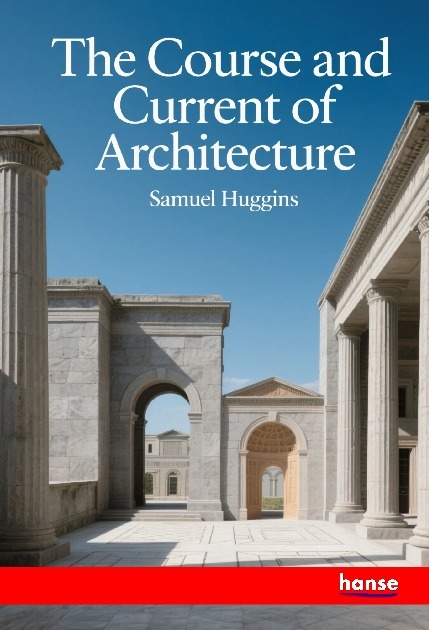 The Course and Current of Architecture