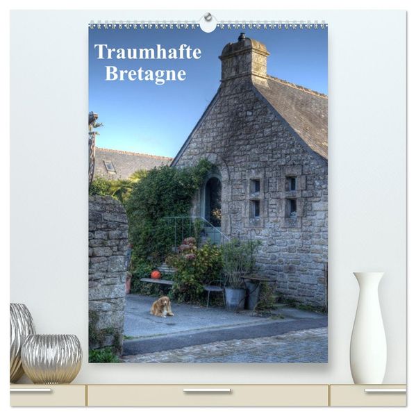 Bretagne. Traumhafte Gesichter einer Region (hochwertiger Premium Wandkalender 2026 DIN A2 hoch) Kunstdruck in Hochglanz