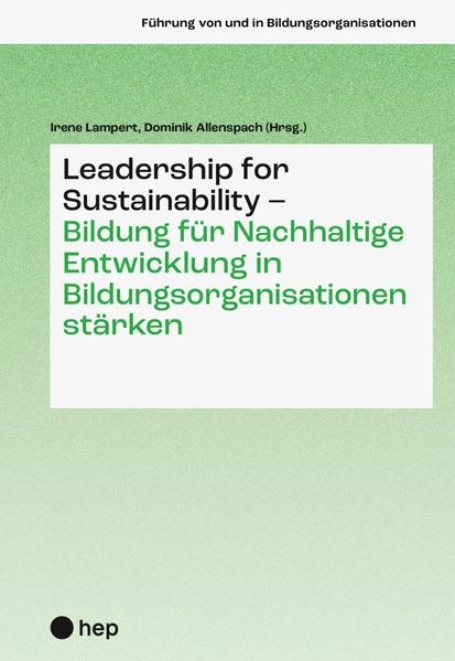 Leadership for Sustainability - Bildung für Nachhaltige Entwicklung in Bildungsorganisationen stärken