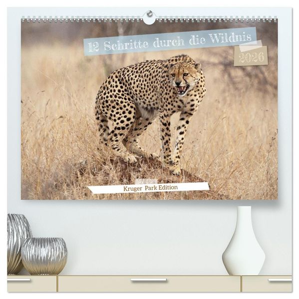 12 Schritte durch die Wildnis Kruger Park Edition (hochwertiger Premium Wandkalender 2026 DIN A2 quer) Kunstdruck in Hochglanz