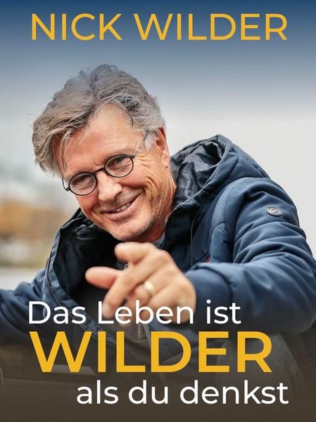 Das Leben ist wilder als du denkst