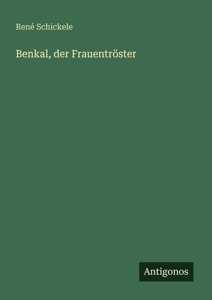 Benkal der Frauentröster