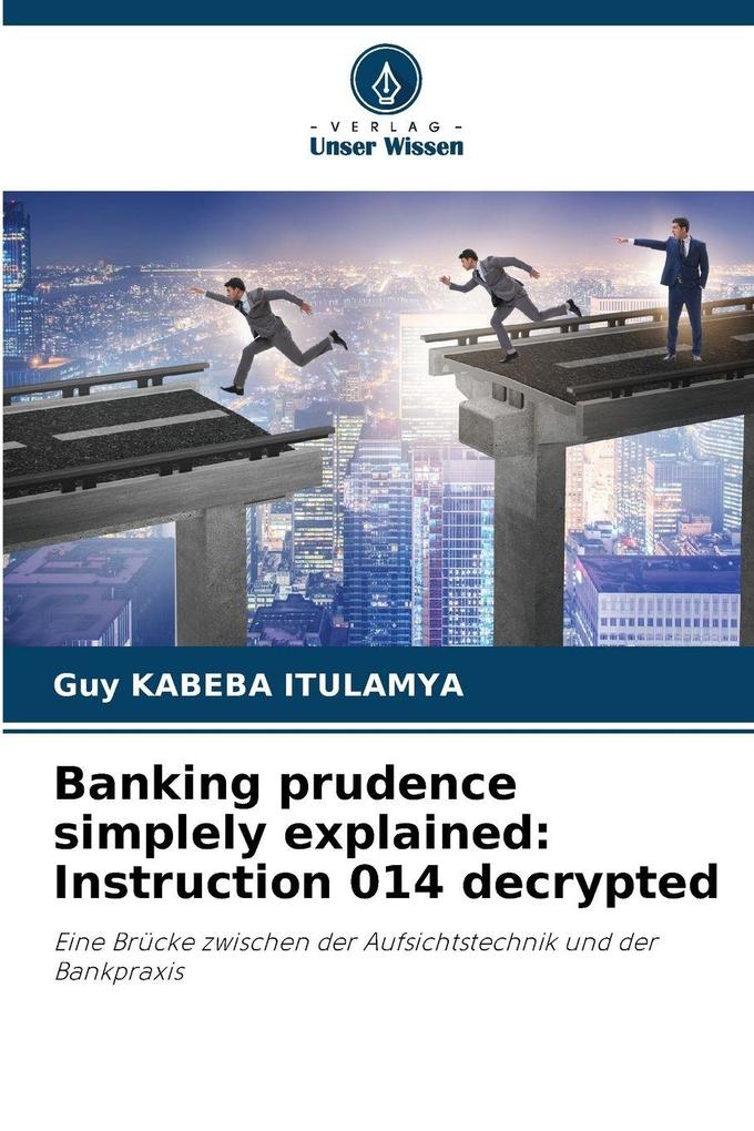 Banking prudence simplely explained: Instruction 014 decrypted