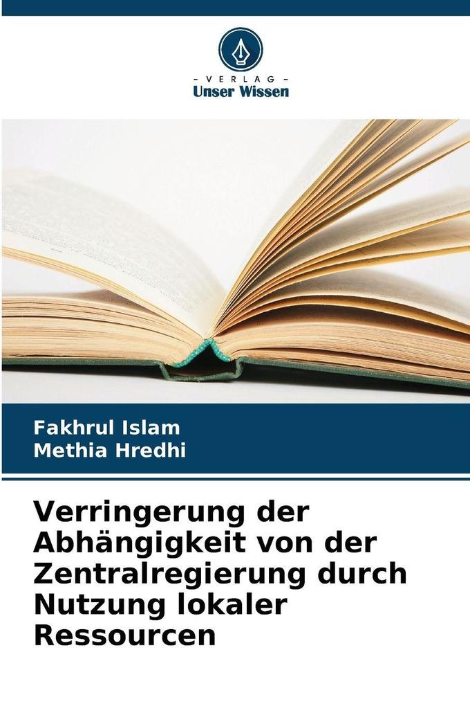 Verringerung der Abhängigkeit von der Zentralregierung durch Nutzung lokaler Ressourcen