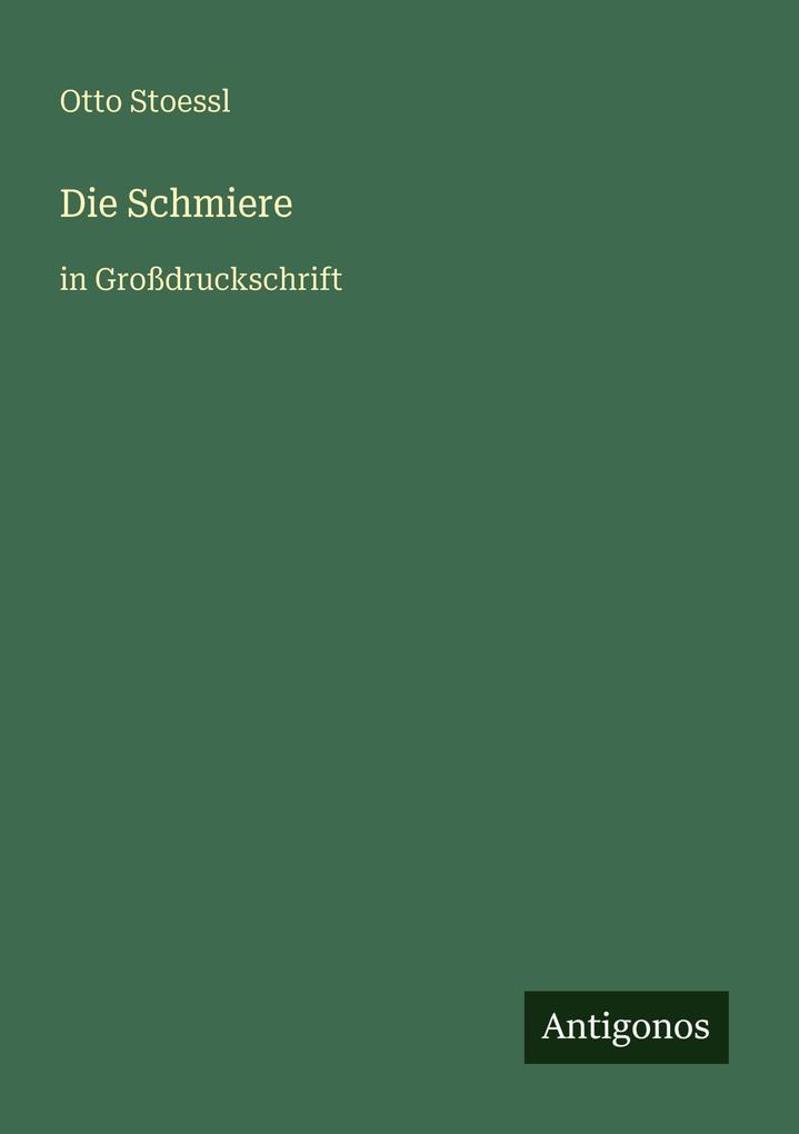 Die Schmiere