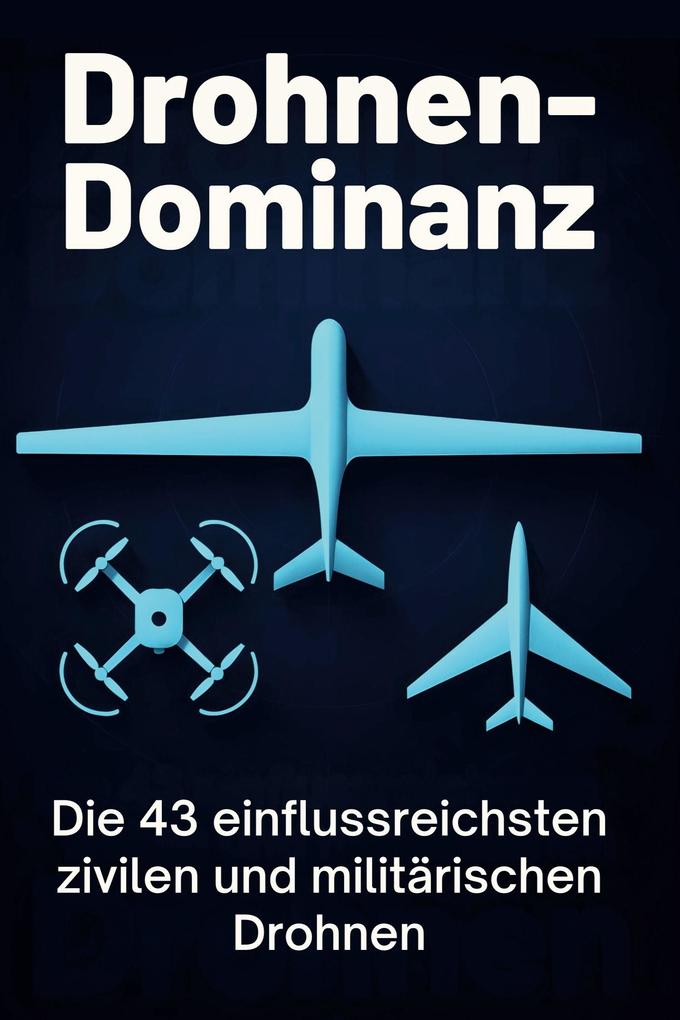 Drohnen-Dominanz