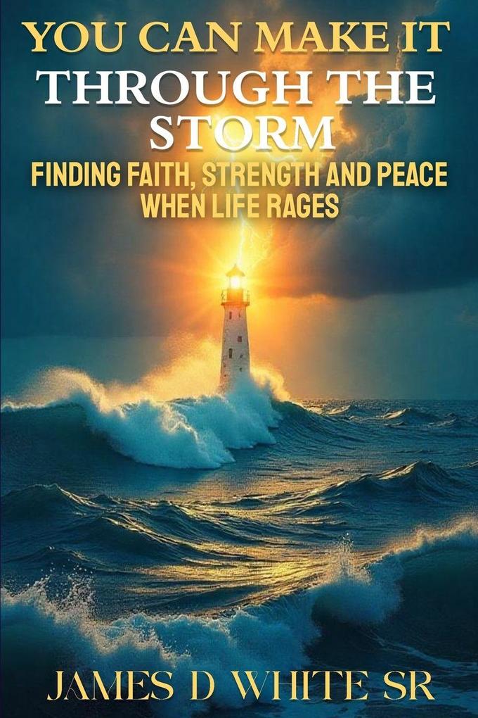 You Can Make It Through the Storm