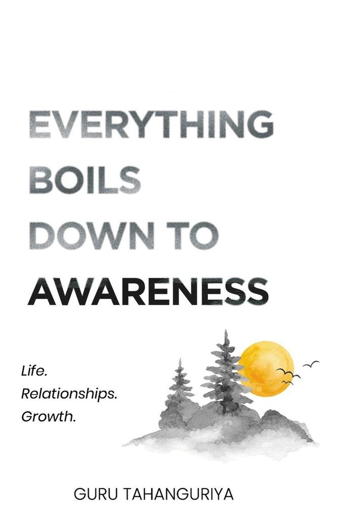 Everything Boils Down To Awareness