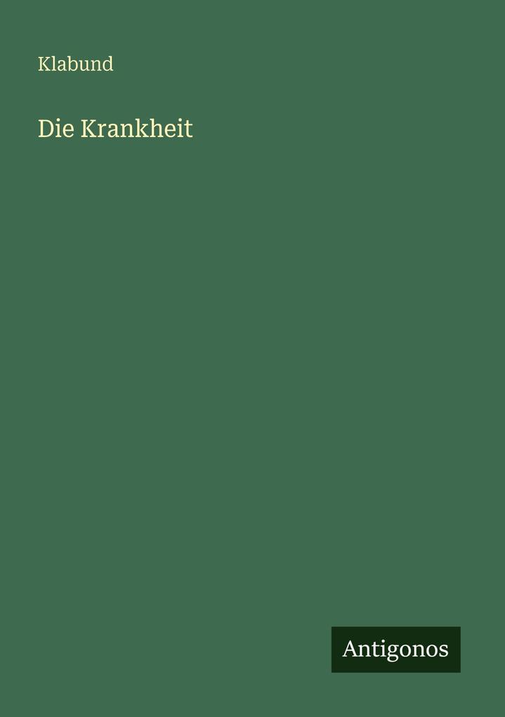 Die Krankheit