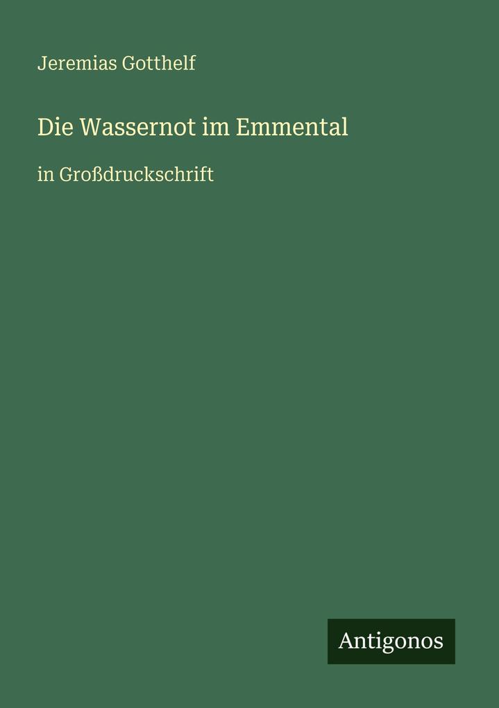 Die Wassernot im Emmental