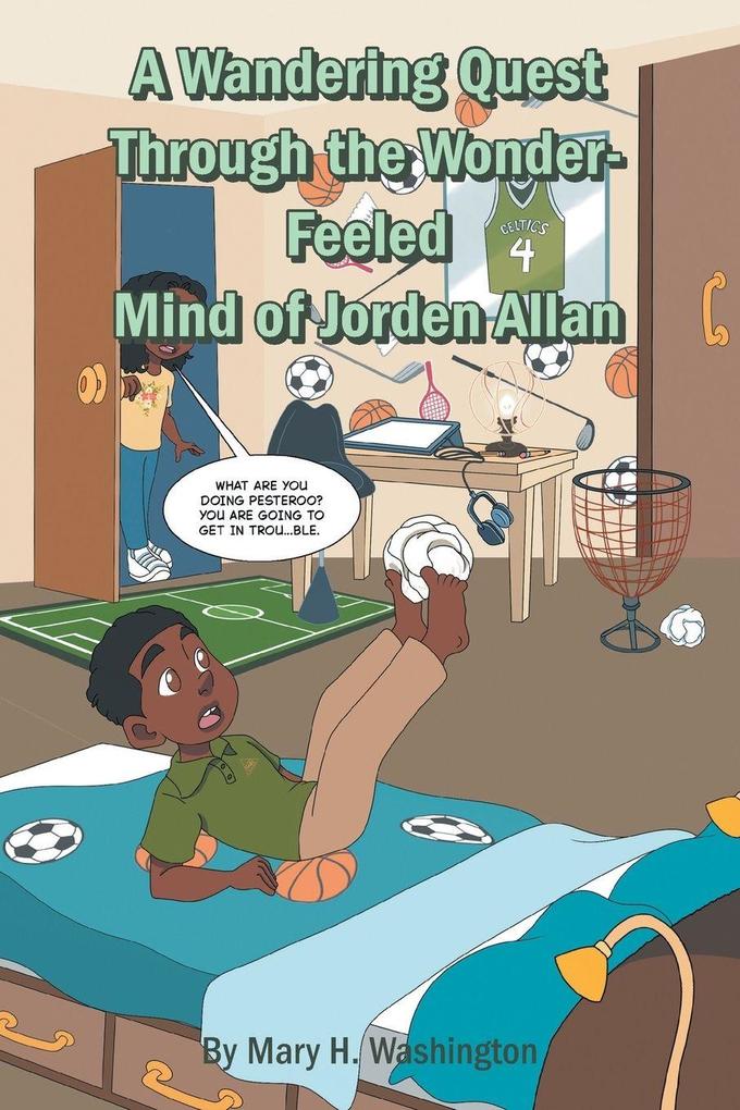 A Wandering Quest Through the Wonder-Feeled Mind of Jorden Allan