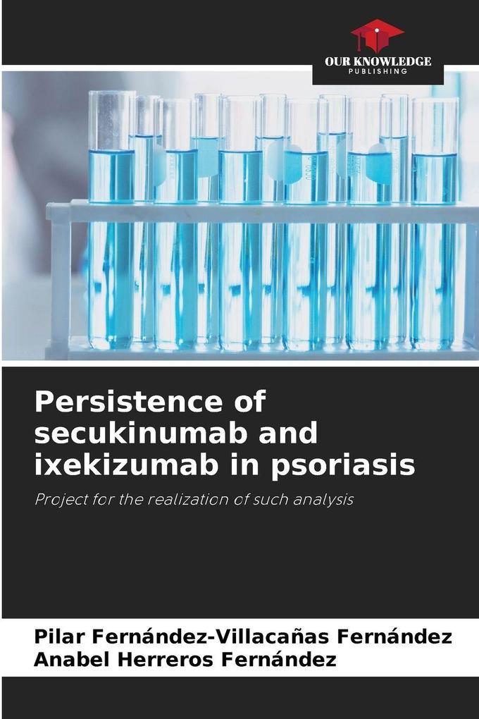 Persistence of secukinumab and ixekizumab in psoriasis