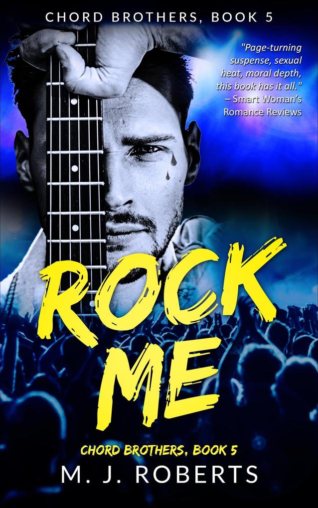 Rock Me Chord Brothers: Rock Star Romance with a Dangerous Protector Bodyguard (Rock Hard #5)