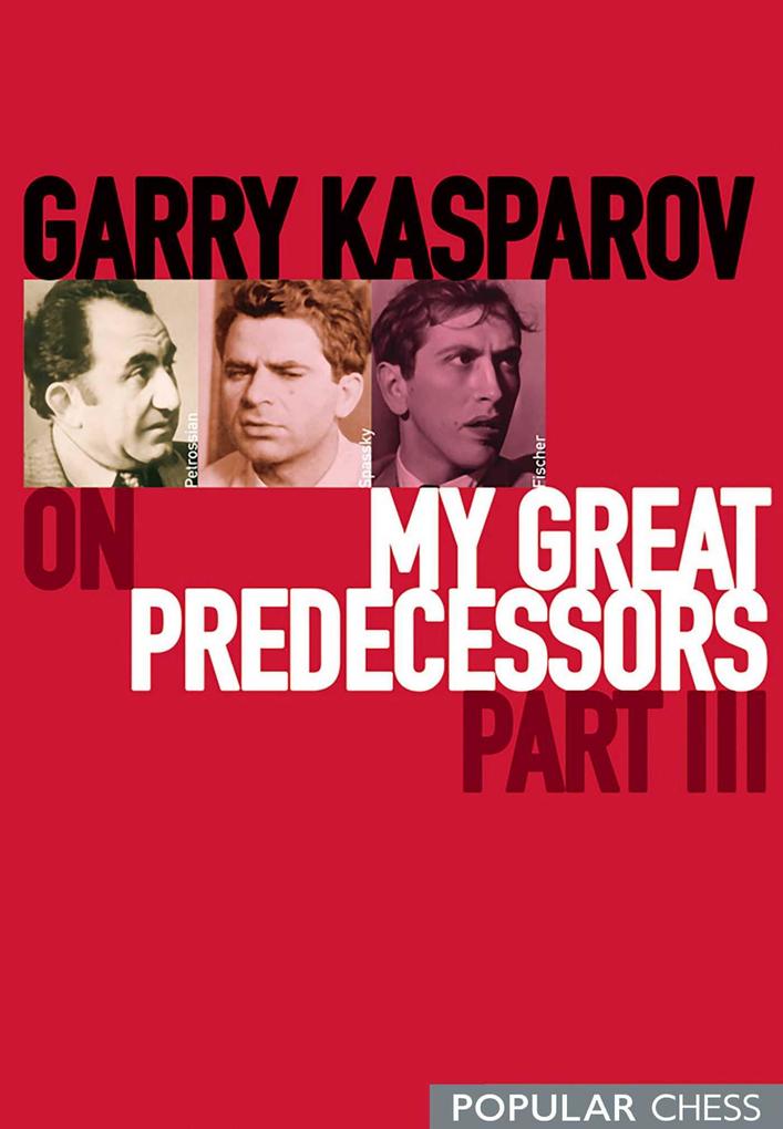 Garry Kasparov on My Great Predecessors Part 3