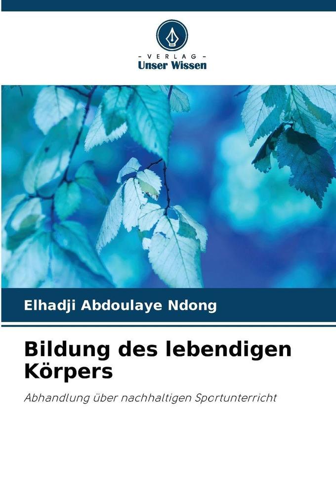 Bildung des lebendigen Körpers