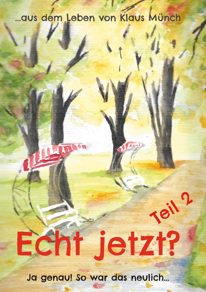 Echt jetzt? Ja genau! So war das neulich Teil 2