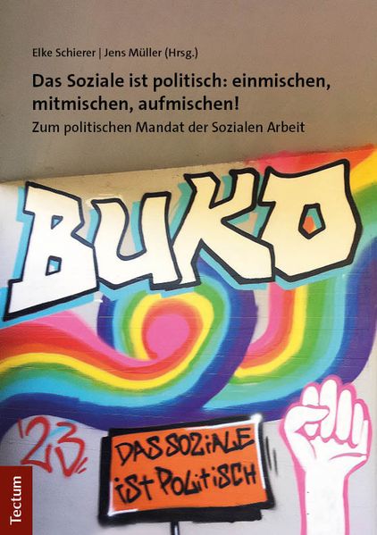 Das Soziale ist politisch: einmischen mitmischen aufmischen!
