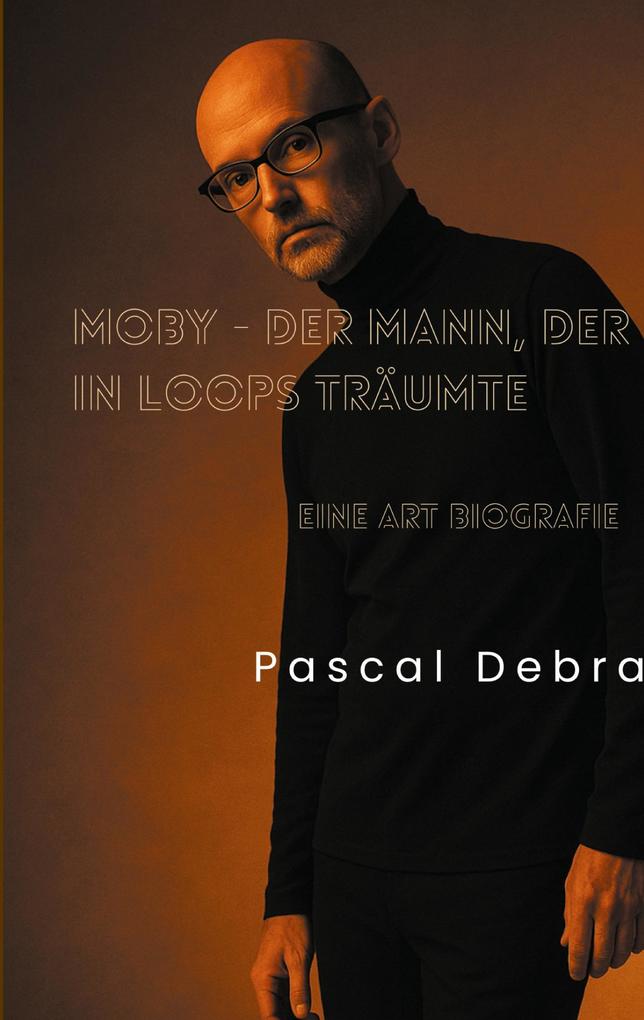 Moby - Der Mann der in Loops träumte