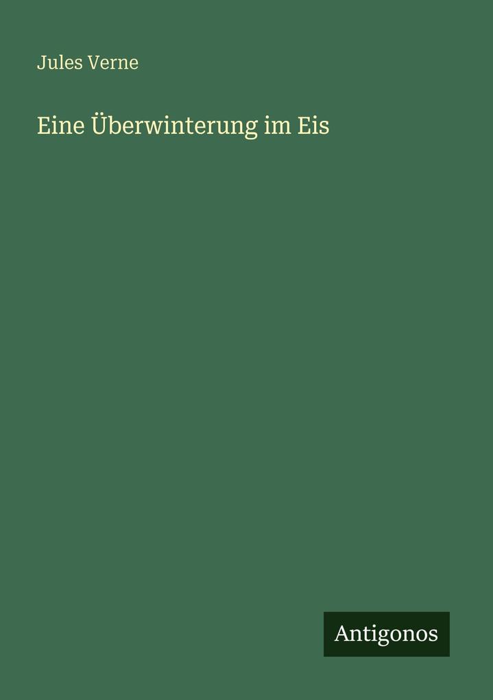 Eine Überwinterung im Eis
