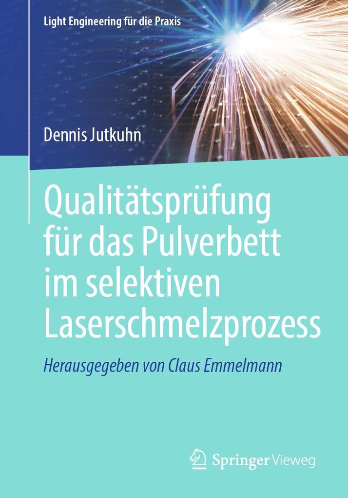 Qualitätsprüfung für das Pulverbett im selektiven Laserschmelzprozess