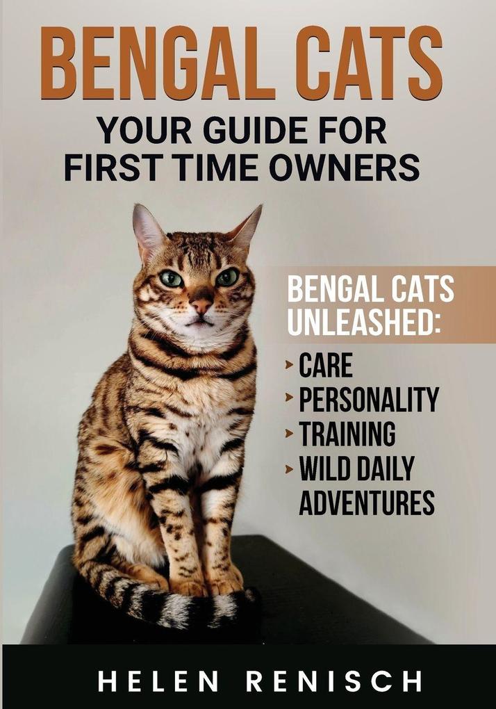 Bengal Cats your Guide for First Time Owners