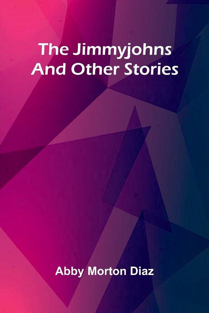 The Jimmyjohns And Other Stories