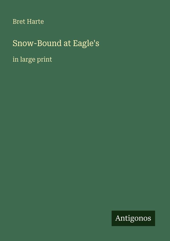 Snow-Bound at Eagle's