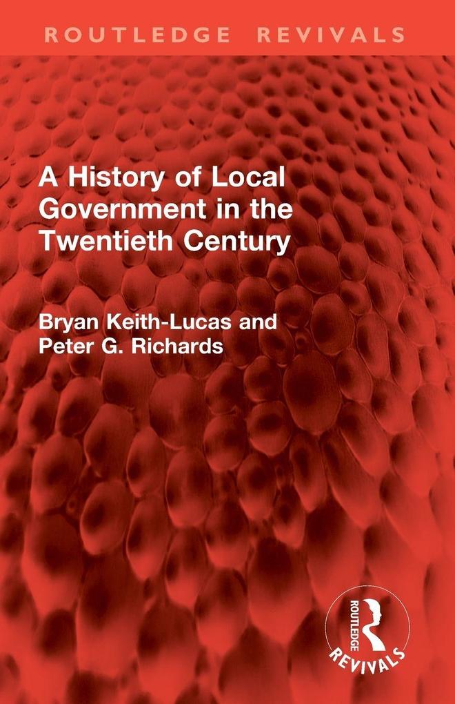 A History of Local Government in the Twentieth Century