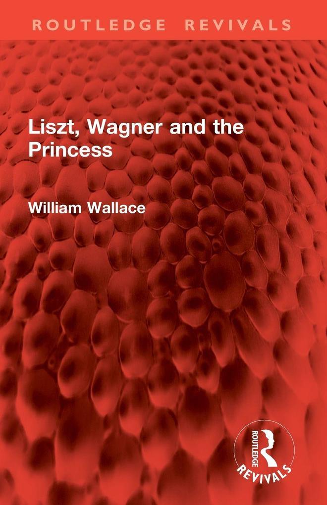 Liszt Wagner and the Princess