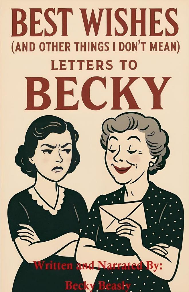 Best Wishes (And Other Things I Don't Mean)