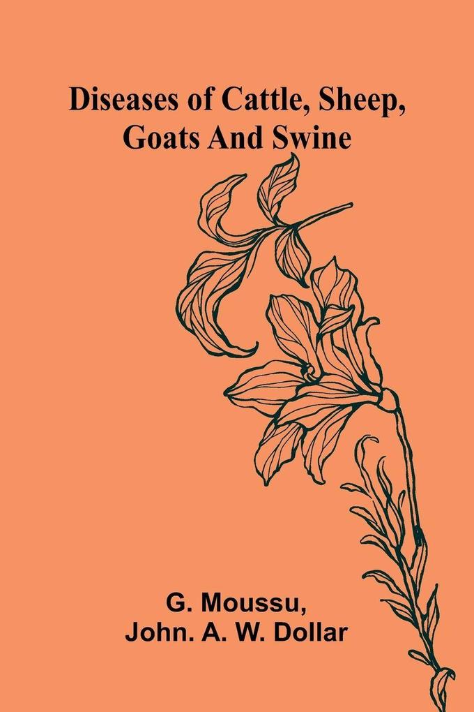 Diseases Of Cattle Sheep Goats And Swine