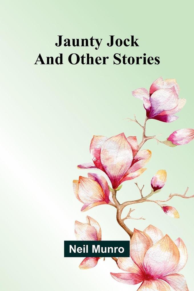 Jaunty Jock And Other Stories