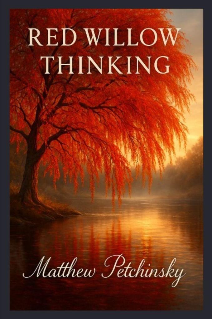 Red Willow Thinking.