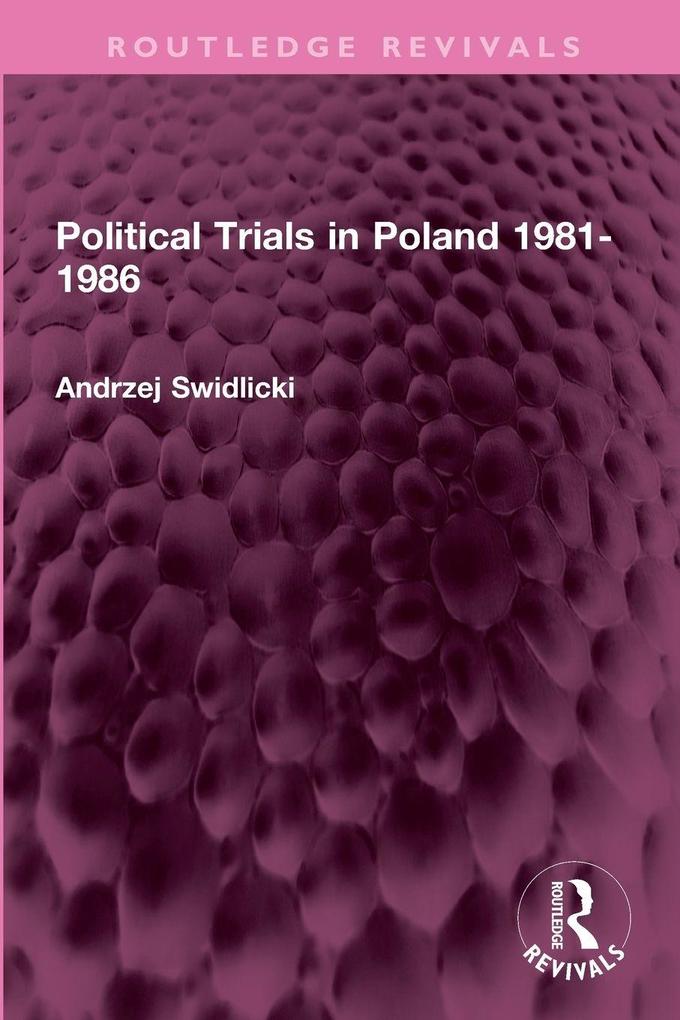 Political Trials in Poland 1981-1986