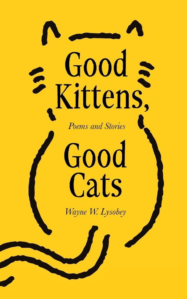 Good Kittens Good Cats