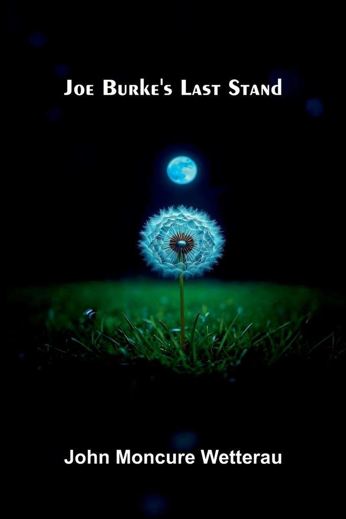 Joe Burke's Last Stand