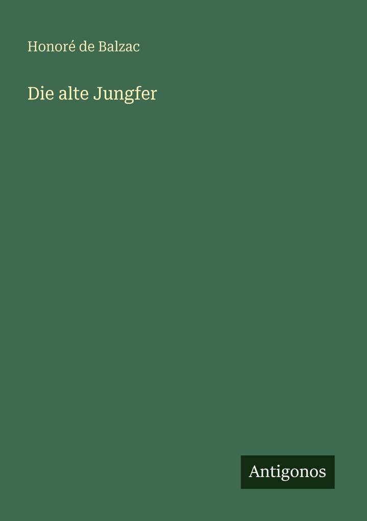 Die alte Jungfer